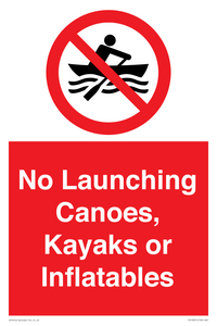 No Launching Canoes, Kayaks or Inflatables